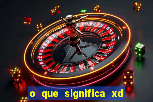 o que significa xd em jogos